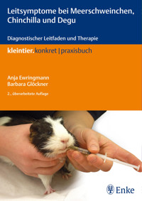 Leitsymptome bei Meerschweinchen, Chinchilla und Degu - Anja Ewringmann - E-Book