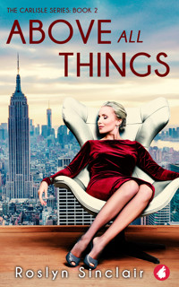 Above all Things - Roslyn Sinclair - E-Book
