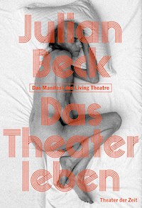 Das Theater leben - Julian Beck - E-Book