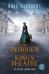 Die Intrigen am King's Theatre - Kate Saunders - E-Book