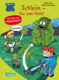 Minecraft 9: Schleim – bis zum Hals! - Heiko Wolz - E-Book