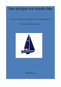 Das kriegen wir wieder hin - Ralf During - E-Book