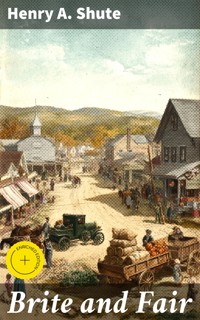 Brite and Fair - Henry A. Shute - E-Book