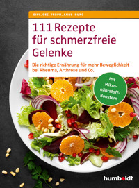 111 Rezepte für schmerzfreie Gelenke - Dipl. Oec. Troph. Anne Iburg - E-Book
