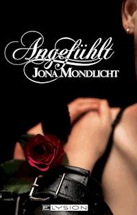 Angefühlt - Jona Mondlicht - E-Book