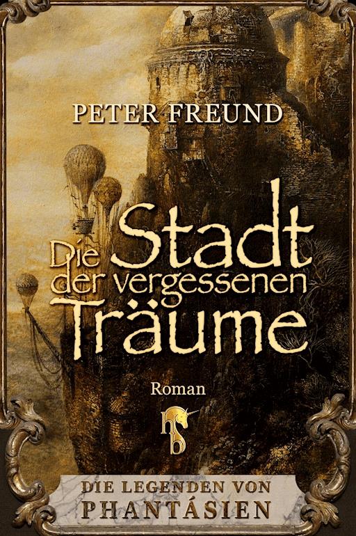 Die Stadt Der Vergessenen Traume Peter Freund E Book Legimi