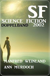 Science Fiction Doppelband 2002 - Manfred Weinland - E-Book