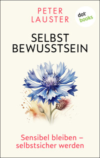 Selbstbewusstsein - Peter Lauster - E-Book