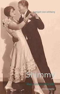 Shimmy - Juergen von Rehberg - E-Book