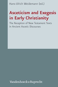 Asceticism and Exegesis in Early Christianity -  - E-Book