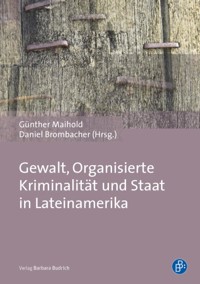 Gewalt, Organisierte Kriminalität und Staat in Lateinamerika -  - E-Book
