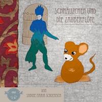 Schnäuzchen und die Zauberflöte - Sabine Maria Schoeneich - Hörbuch