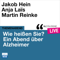 Wie heißen Sie? Ein Abend über Alzheimer - lit.COLOGNE live (ungekürzt) - Various Artists - Hörbuch