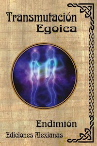 Transmutación Egoica - Endimión - E-Book