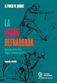 La deuda defraudada - Alfonso W. Quiroz - E-Book