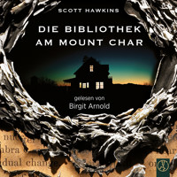 Die Bibliothek am Mount Char - Scott Hawkins - Hörbuch