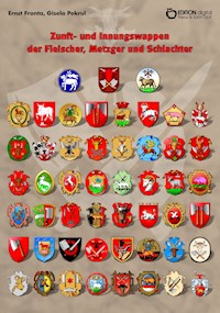Zunft- und Innungswappen der Fleischer, Metzger und Schlachter - Gisela Pekrul - E-Book