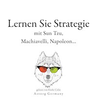 Lernen Sie Strategie mit Sun Tzu, Machiavelli, Napoleon... - Sun Tzu - Hörbuch
