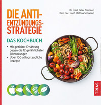 Die Anti-Entzündungs-Strategie - Das Kochbuch - Peter Niemann - E-Book
