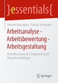 Arbeitsanalyse – Arbeitsbewertung – Arbeitsgestaltung - Vincent Mustapha - E-Book