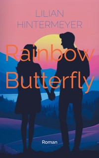 Rainbow Butterfly - Lilian Hintermeyer - E-Book