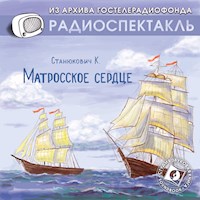Матросское сердце - Константин Станюкович - Hörbuch