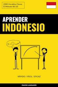Aprender Indonesio - Rápido / Fácil / Eficaz - Pinhok Languages - E-Book