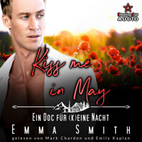 Kiss me in May: Ein Doc für (k)eine Nacht - Kleinstadtliebe in Pinewood Bay, Band 5 (ungekürzt) - Emma  Smith - Hörbuch