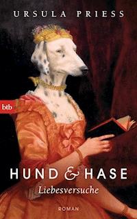 Hund & Hase - Liebesversuche - Ursula Priess - E-Book