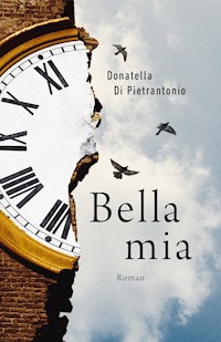 Bella mia - Donatella Di Pietrantonio - E-Book