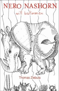 Nero Nashorn will bestimmen - Thomas Ziebula - E-Book