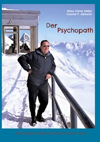 Der Psychopath - Klaus Dieter Keller - E-Book