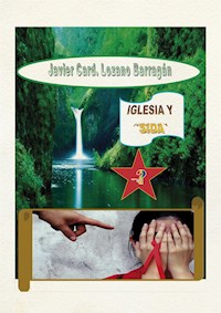 Iglesia y Sida - Card. Javier Lozano Barragán - kostenlos E-Book