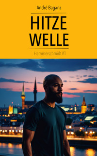 Hitzewelle - André Baganz - E-Book