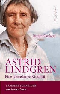 Astrid Lindgren - Birgit Dankert - E-Book