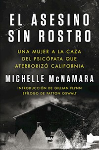 El asesino sin rostro - Michelle McNamara - E-Book