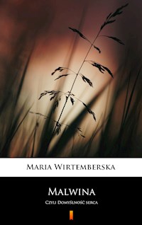 Malwina - Maria Wirtemberska - E-Book