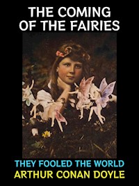 The Coming of the Fairies - Arthur Conan Doyle - E-Book