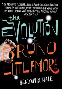 The Evolution of Bruno Littlemore - Benjamin Hale - E-Book