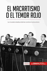 El macartismo o el Temor Rojo - 50Minutos - E-Book