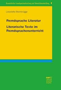 Fremdsprache Literatur - Lieselotte Steinbrügge - E-Book