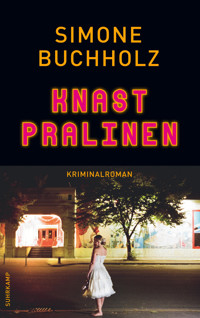 Knastpralinen - Simone Buchholz - E-Book