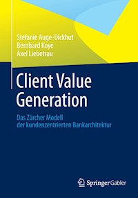 Client Value Generation - Stefanie Auge-Dickhut - E-Book