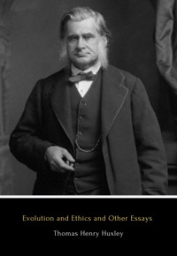 Evolution and Ethics and Other Essays - Thomas Henry Huxley - E-Book