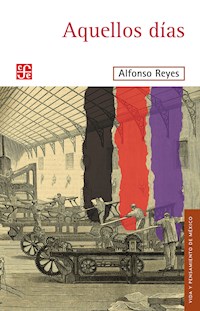 Aquellos días - Alfonso Reyes - E-Book