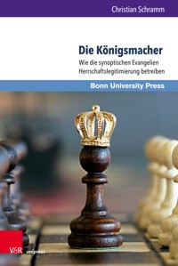 Die Königsmacher - Christian Schramm - E-Book