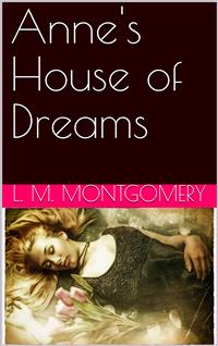 Anne's House of Dreams - L.M. Montgomery - E-Book