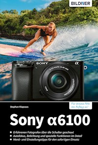 Sony A6100 - Stephan Klapszus - E-Book