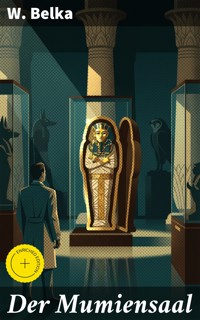 Der Mumiensaal - W. Belka - E-Book
