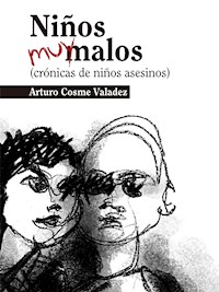 Niños muy malos - Arturo Cosme - E-Book